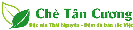 Chè Tân Cương Thái Nguyên